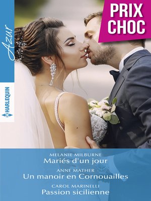 cover image of Mariés d'un jour--Un manoir en Cornouailles--Passion sicilienne